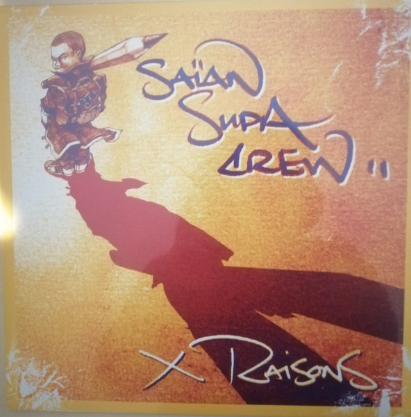 Saïan Supa Crew - X Raisons | Parlophone (0190296769054)