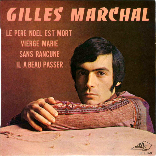 Gilles Marchal - Le Pere Noel Est Mort | Disc'Az (EP 1168)