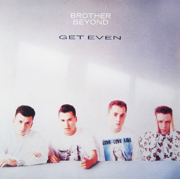 Brother Beyond - Get Even | Parlophone (7910691)