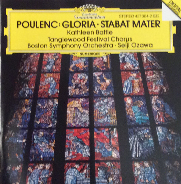 Francis Poulenc / Kathleen Battle , Tanglewood Festival Chorus , Boston Symphony Orchestra , Seiji Ozawa - Gloria • Stabat Mater | Deutsche Grammophon (427 304-2) - main
