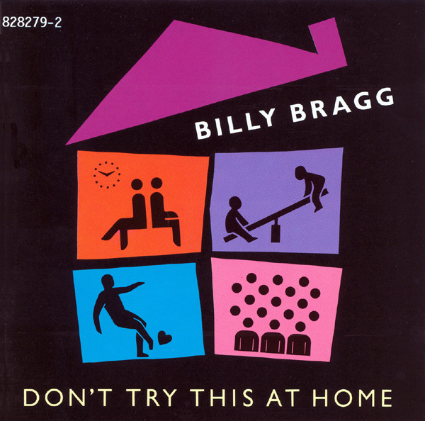 Billy Bragg - Don't Try This At Home | Go! Discs (828 279-2) - main