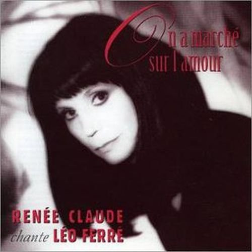 Renée Claude - On A Marché Sur L'Amour (Renée Claude Chante Léo Ferré) | Transit (TRCD-9109-10) - main
