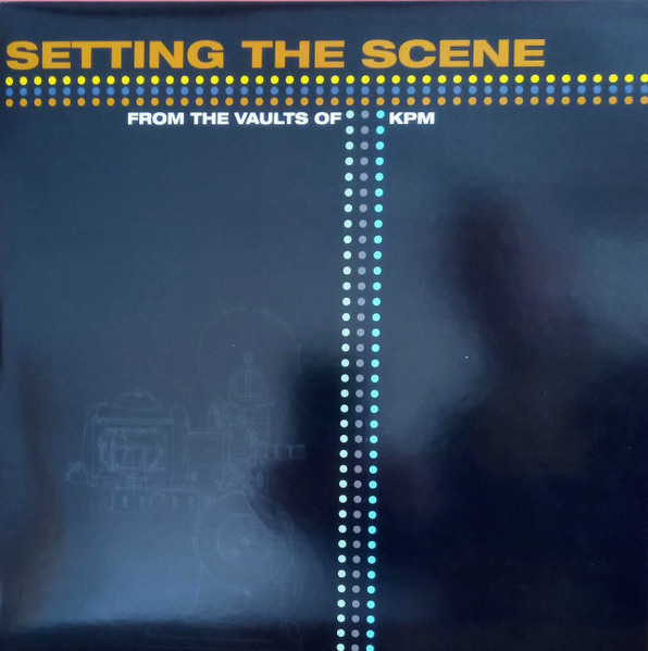 Various - Setting The Scene: From The Vaults Of KPM | Groove Attack (GAP 029-DLP) - main