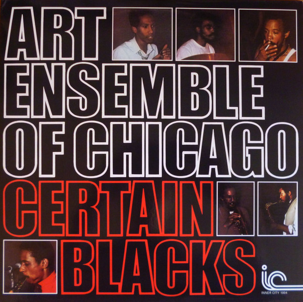 The Art Ensemble Of Chicago - Certain Blacks | Inner City Records (IC 1004) - main