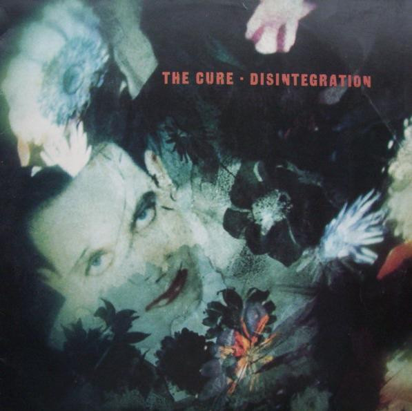 The Cure - Disintegration | Fiction Records (839 353-1) - main