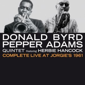 Pepper Adams Donald Byrd Quintet Featuring Herbie Hancock - Complete Live At Jorgie's 1961 | Solar Records (4569914) - main