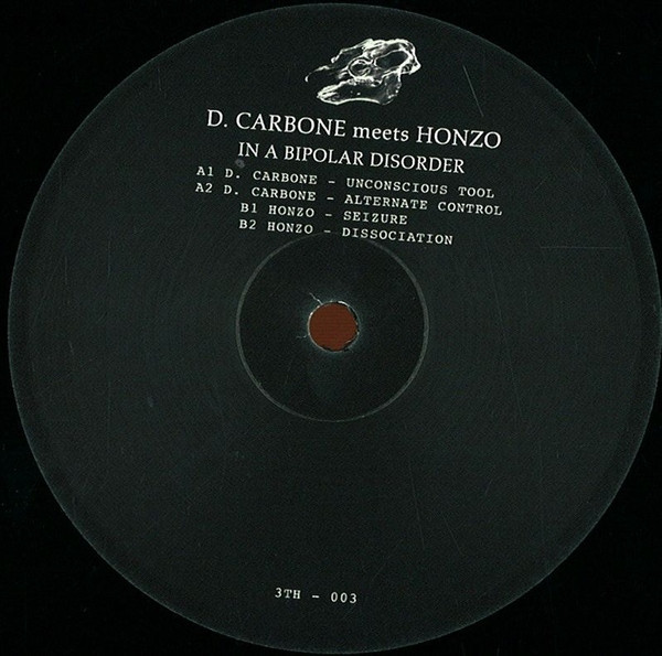 D. Carbone Meets Honzo - In A Bipolar Disorder | 3TH Records (3TH - 003) - 3 D. Carbone Meets Honzo - In A Bipolar Disorder | 3TH Records (3TH - 003) - 3