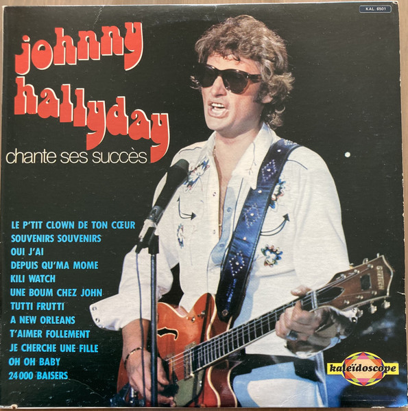 Johnny Hallyday - Chante Ses Succès | Kaléïdoscope (KAL-6501) - main Johnny Hallyday - Chante Ses Succès | Kaléïdoscope (KAL-6501) - main