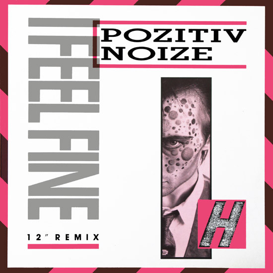 Pozitiv Noize - I Feel Fine (12" Remix) | Polydor (871 657-1) - main