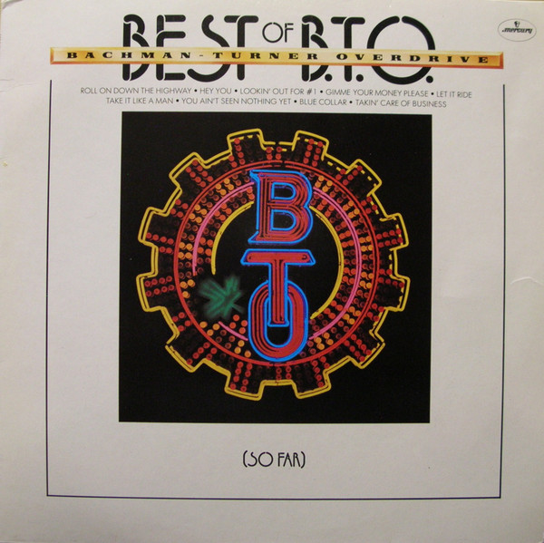 Bachman-Turner Overdrive - Best Of B.T.O. (So Far) | Mercury (6338 703) - main