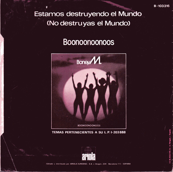 Boney M. - Estamos Destruyendo El Mundo (No Destruyas El Mundo) | Ariola (B-103316) - 2