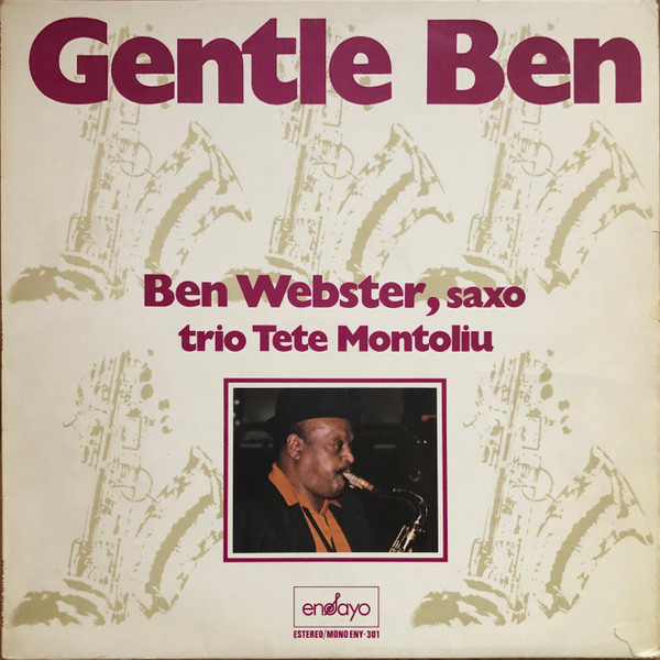 Ben Webster , Tete Montoliu Trio - Gentle Ben | Ensayo (ENY-301) - main