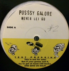 Pusssssy Galore - Never Let Go | Nervous Records (NE 20106)