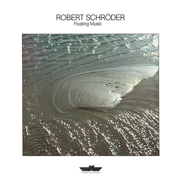 Robert Schröder - Floating Music | Innovative Communication (KS 80.001)