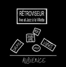 Rétroviseur - Live at Jazz à la Vilette | Coax Records (coax001ret1)