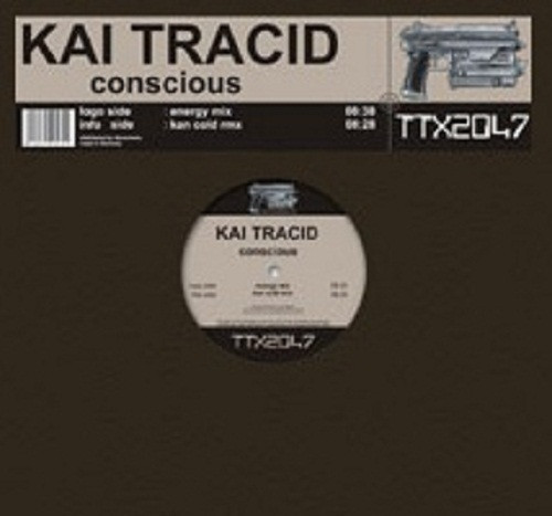 Kai Tracid - Conscious | Tracid Traxxx (TTX2047) - main Kai Tracid - Conscious | Tracid Traxxx (TTX2047) - main