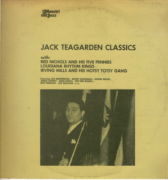 Jack Teagarden , Red Nichols And His Five Pennies , Louisiana Rhythm Kings , Irving Mills And His Hotsy Totsy Gang - Jack Teagarden Classic | Family Records (SFR-DP 649) - main Jack Teagarden , Red Nichols And His Five Pennies , Louisiana Rhythm Kings , Irving Mills And His Hotsy Totsy Gang - Jack Teagarden Classic | Family Records (SFR-DP 649) - main