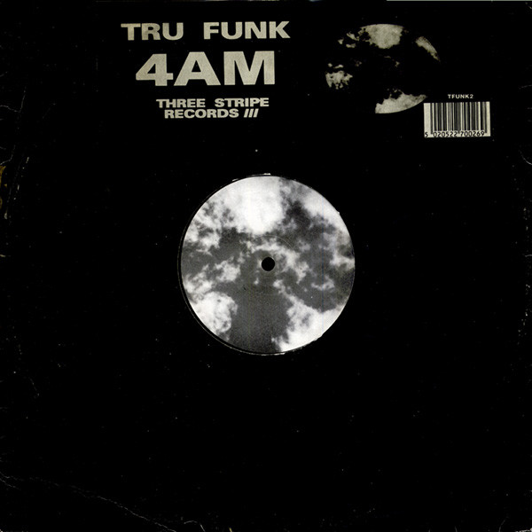 Tru Funk - 4AM | Three Stripe Records (TFUNK2) - 4 Tru Funk - 4AM | Three Stripe Records (TFUNK2) - 4