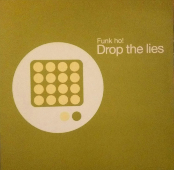 Funk Ho! - Drop The Lies | Blanco Y Negro (MX 1118)