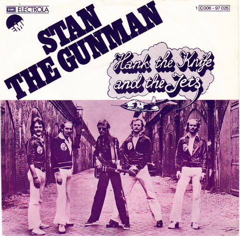 Hank The Knife And The Jets - Stan The Gunman | EMI (1C 006-97 025)