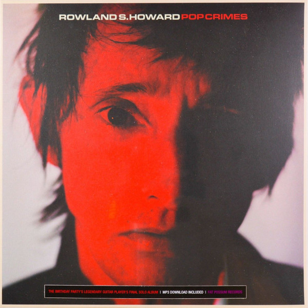 Rowland S. Howard - Pop Crimes | Fat Possum Records (FP1465-1)
