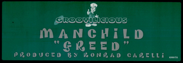 Manchild - Greed | Groovilicious (GM 075) - 2