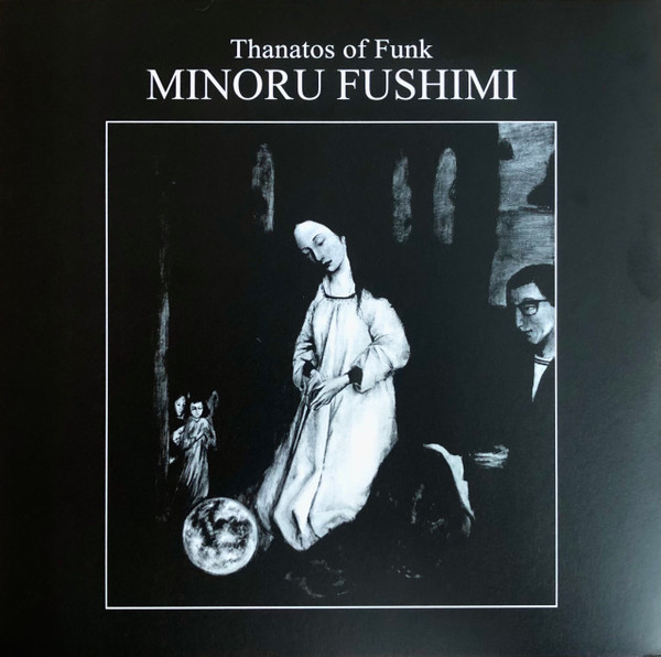 Minoru Fushimi - Thanatos of Funk | 180g (180GRELP02)