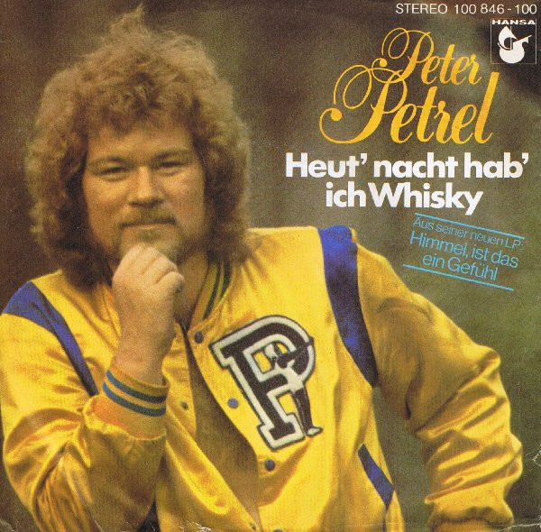 Peter Petrel - Heut' Nacht Hab' Ich Whisky | Hansa (100 846)
