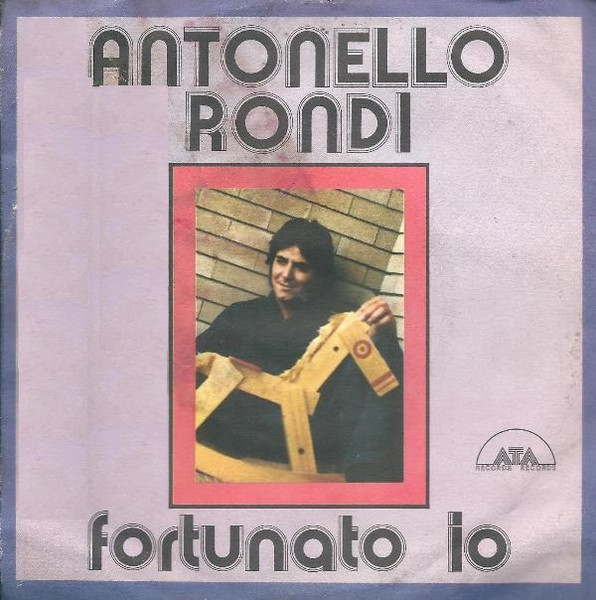 Antonello Rondi - Fortunato Io | ATA Records (ATA ND 898) - 4