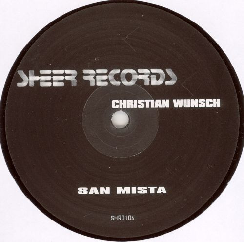 Christian Wünsch - San Mista EP | Sheer Recordings (Shr010) - main