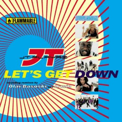 JT Playaz - Let's Get Down | Flammable (FLAME 001)