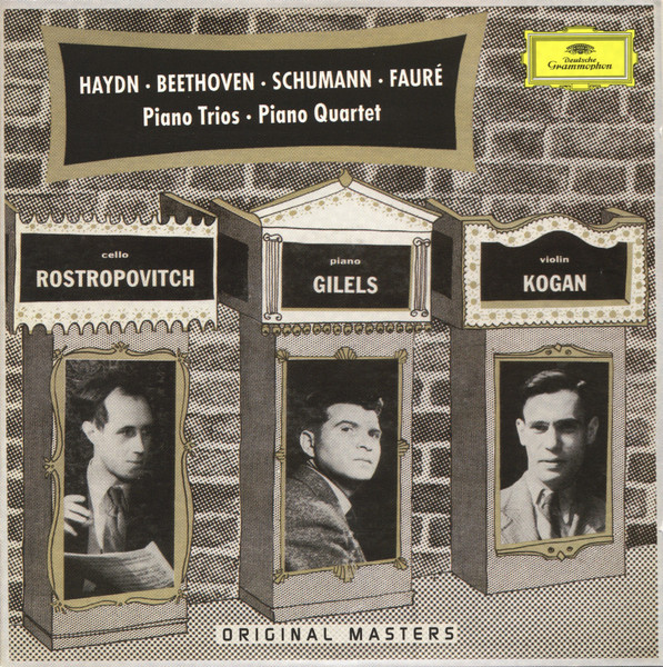 Joseph Haydn • Ludwig van Beethoven • Robert Schumann • Gabriel Fauré , Mstislav Rostropovich , Emil Gilels , Leonid Kogan - Piano Trios • Piano Quartet CD | Deutsche Grammophon (477 7476) - main