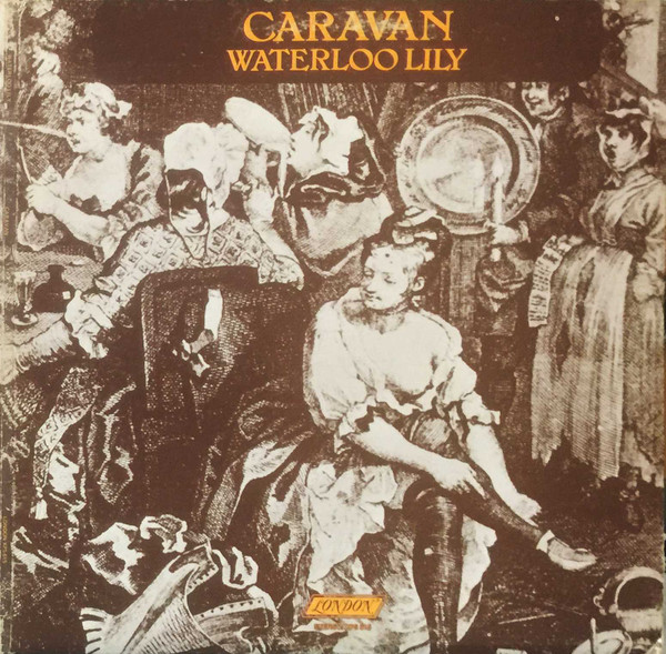 Caravan - Waterloo Lily | London Records (XPS 615) - main Caravan - Waterloo Lily | London Records (XPS 615) - main
