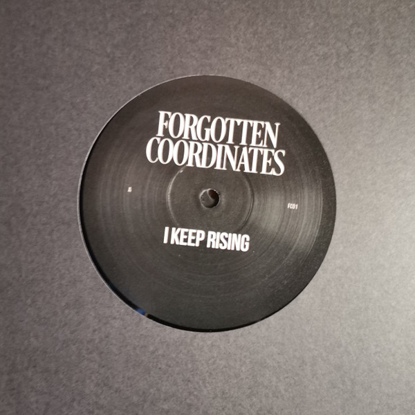 Unknown Artist - I Keep Rising EP | Forgotten Coordinates (FC01)