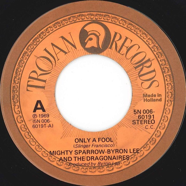Mighty Sparrow / Byron Lee And The Dragonaires - Only A Fool | Trojan Records (5N 006N-60191) - 3