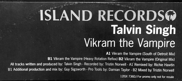 Talvin Singh - Vikram The Vampire (South Of Detroit Mix) | Island Records (12ISX 736DJ) - 4 Talvin Singh - Vikram The Vampire (South Of Detroit Mix) | Island Records (12ISX 736DJ) - 4