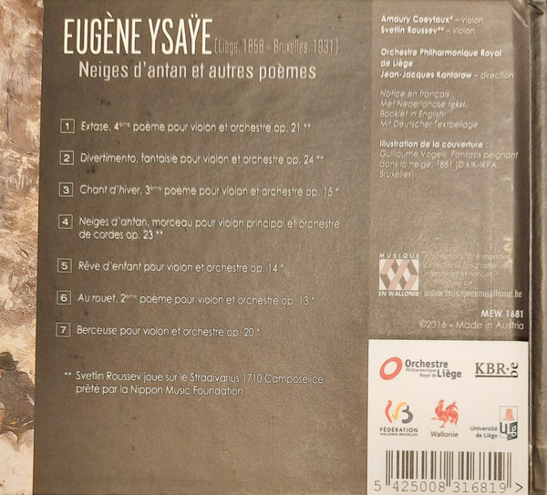 Eugène Ysaÿe , Amaury Coeytaux , Svetlin Roussev , Orchestre Philharmonique De Liège , Jean-Jacques Kantorow - Neiges D'Antan | Musique En Wallonie (MEW 1681) - 2