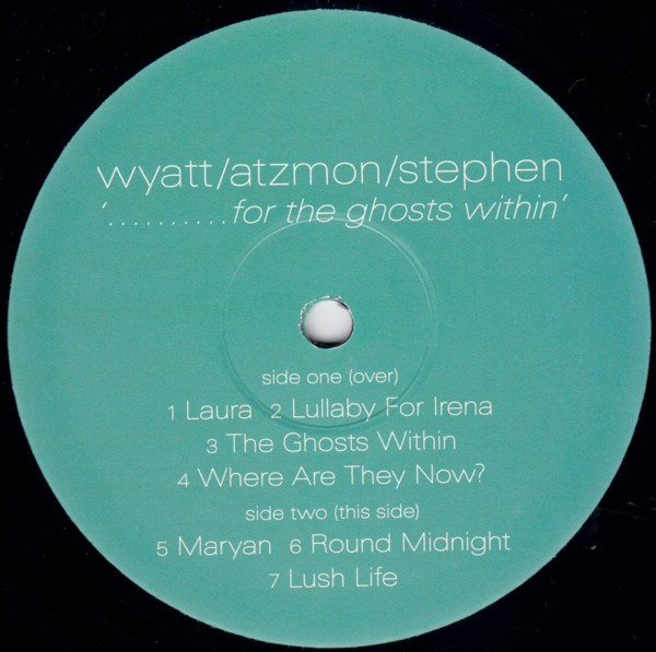 Robert Wyatt / Gilad Atzmon / Ros Stephen - '..........For The Ghosts Within' | Domino (wiglp263) - 4