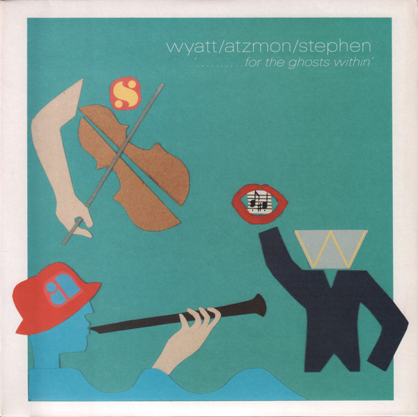 Robert Wyatt / Gilad Atzmon / Ros Stephen - '..........For The Ghosts Within' | Domino (wiglp263)