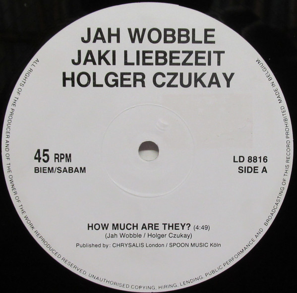 Jah Wobble , Jaki Liebezeit , Holger Czukay - How Much Are They? | LD Records (LD 8816) - 3