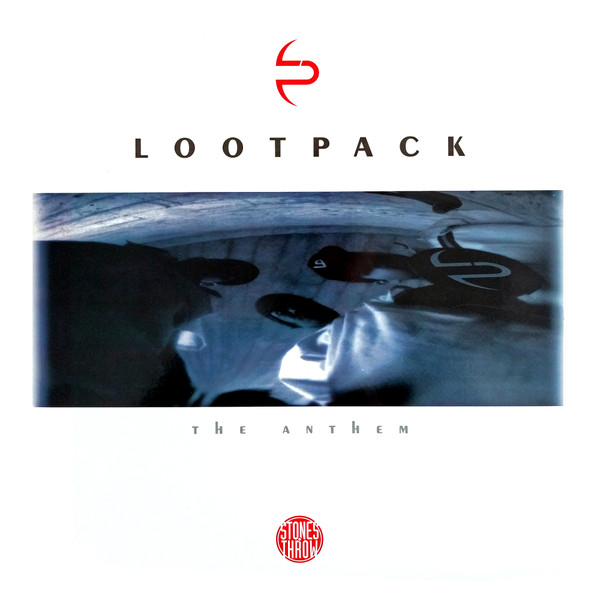 Lootpack - The Anthem | Stones Throw Records (STH2013)
