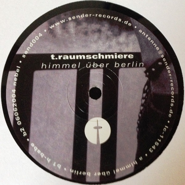 T.Raumschmiere - Himmel Über Berlin | Sender Records (sender 004) - main T.Raumschmiere - Himmel Über Berlin | Sender Records (sender 004) - main