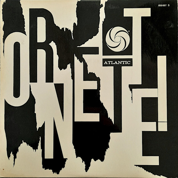 The Ornette Coleman Quartet - Ornette! | Atlantic (XBLY 850007) - main