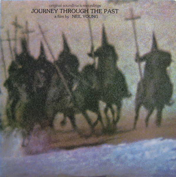 Neil Young - Journey Through The Past | Reprise Records (W64015) - main Neil Young - Journey Through The Past | Reprise Records (W64015) - main