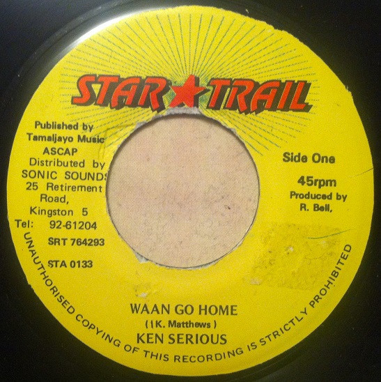 Ken Serious - Waan Go Home | Star Trail (SRT 764293)