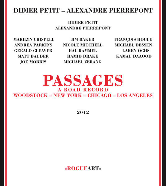 Didier Petit - Alexandre Pierrepont - Passages (A Road Record - Woodstock - New-York - Chicago - Los Angeles) | RogueArt (ROG-0042) - main Didier Petit - Alexandre Pierrepont - Passages (A Road Record - Woodstock - New-York - Chicago - Los Angeles) | RogueArt (ROG-0042) - main