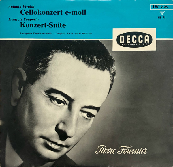 Antonio Vivaldi , François Couperin , Pierre Fournier , Stuttgarter Kammerorchester , Karl Münchinger - Cellokonzert E-moll / Konzert-Suite | Decca (LW 5196) Antonio Vivaldi , François Couperin , Pierre Fournier , Stuttgarter Kammerorchester , Karl Münchinger - Cellokonzert E-moll / Konzert-Suite | Decca (LW 5196)