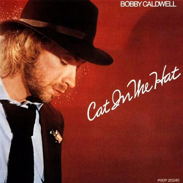 Bobby Caldwell - Cat In The Hat | Be With Records (BEWITH159LP) - main