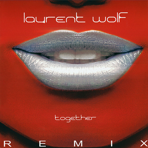 Laurent Wolf - Together (Remixes) | Royal Flush Records (RFSP009R)