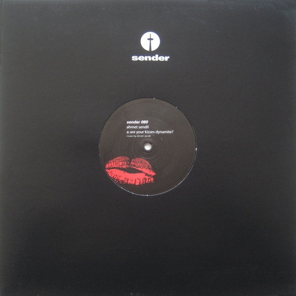 Ahmet Sendil - Are Your Kisses Dynamite? | Sender Records (send080) - 3